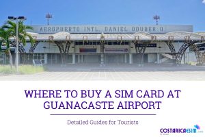 sim card at guanacaste airport