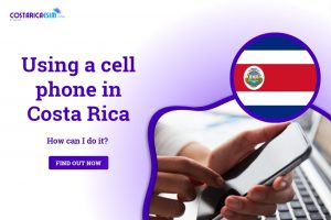 Use a cell phone in Costa Rica
